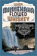 Book Cover: When Minnehaha Flowed with Whiskey