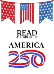 American flags and the text says: Read all about it: America 250